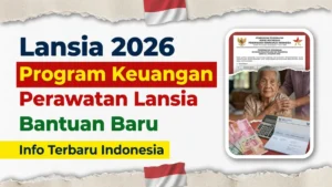 Program Keuangan Perawatan Lansia di Indonesia 2026