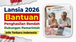 Dukungan Pemerintah Indonesia untuk Lansia Berpenghasilan Rendah 2026