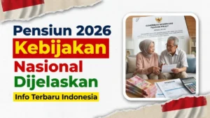 Kebijakan Pensiun Nasional Indonesia 2026 Dijelaskan