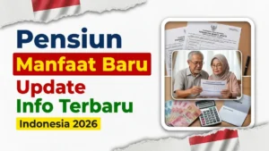 Pembaruan Manfaat Pensiun Indonesia