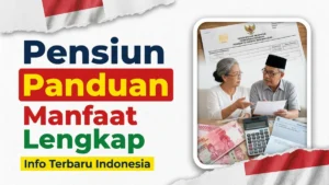 Panduan Manfaat Pensiun Indonesia