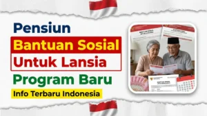 Bantuan Sosial untuk Pensiunan Indonesia